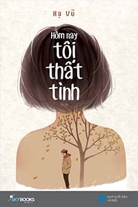 Hôm Nay Tôi Thất Tình - Hạ Vũ