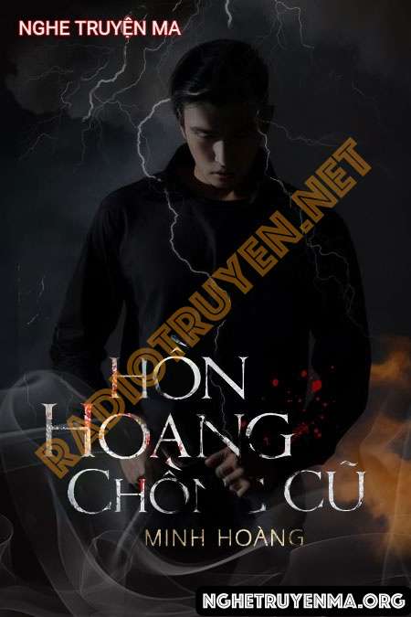 Hồn Hoang Chồng Cũ - Nguyễn Huy