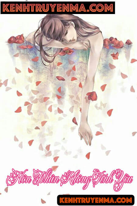 Hôn Nhân Không Tình Yêu - Truyện Ngôn Tình