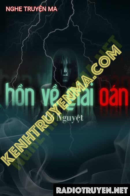 Hồn Về Giải Oán - Tác Giả Cổ Nguyệt - Giọng Đọc Trần Thy
