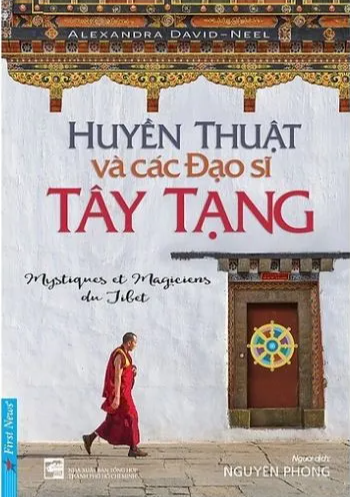 Huyền Thuật Và Các Đạo Sĩ Tây Tạng - Nguyên Phong