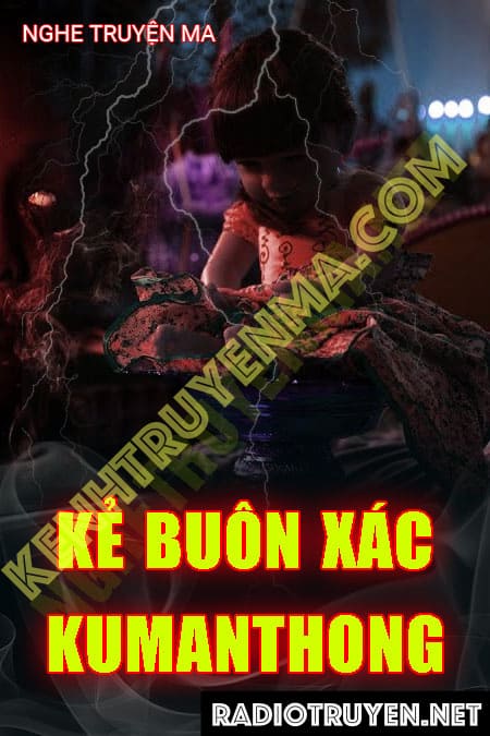 Kẻ Buôn X.ác Kumanthong