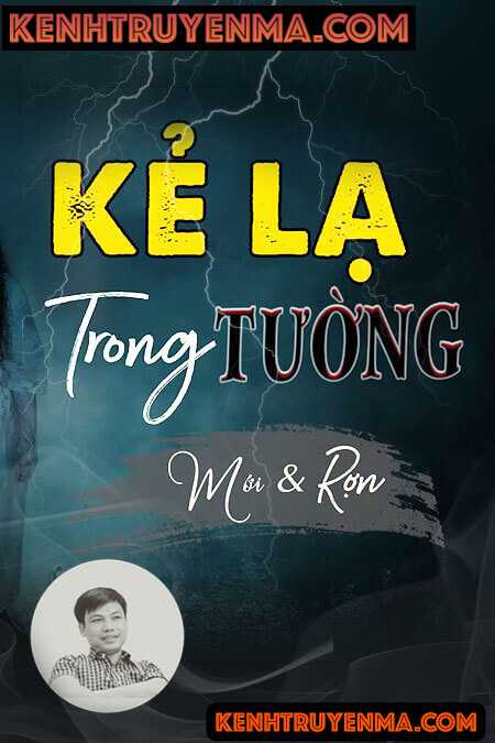 Kẻ Lạ Trong Tường Nhà