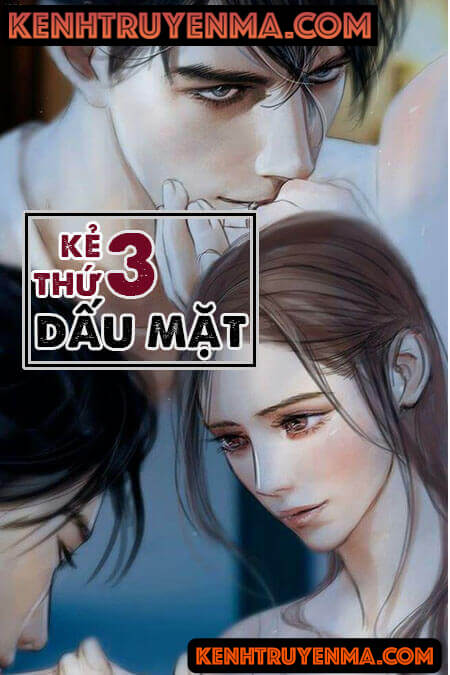 Kẻ Thứ Ba Dấu Mặt - Truyện Ngôn Tình