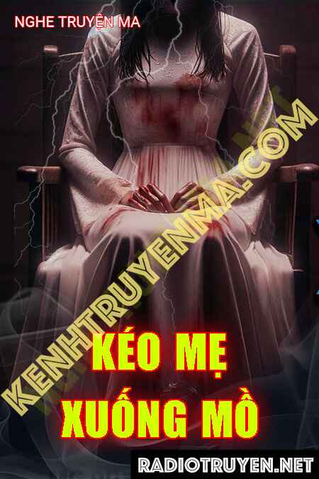 Kéo Mẹ Xuống Mồ