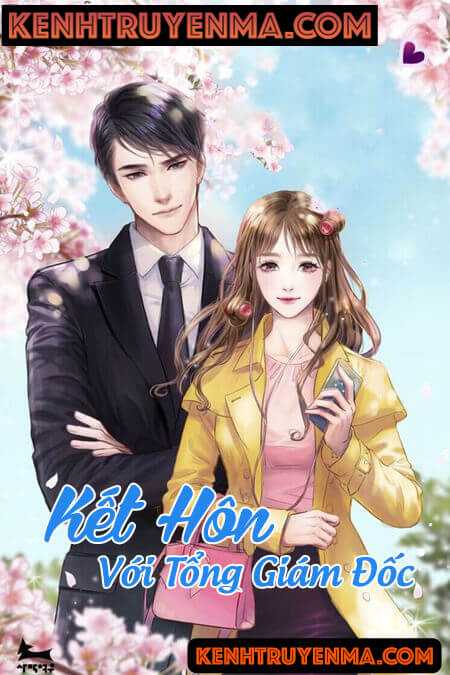 Kết Hôn Với Tổng Giám Đốc - Truyện Ngôn Tình