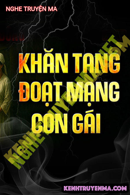 Khăn Tang Đoạt Mạng Con Gái