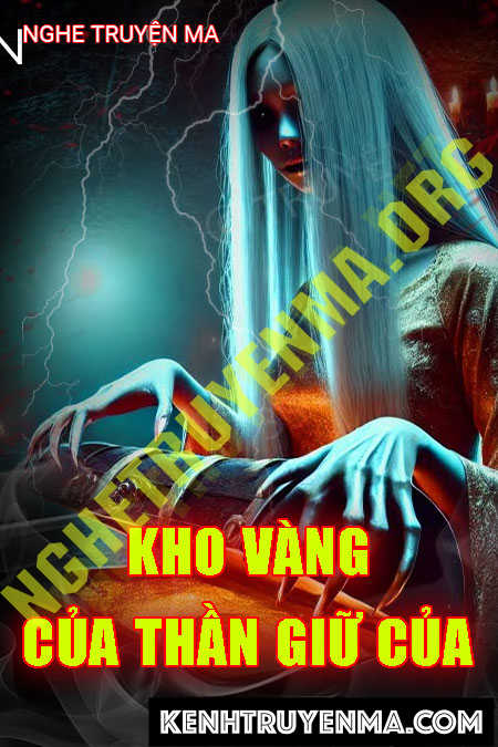 Kho Vàng Của Thần Giữ Của - Tác Giả Diễm Hằng - Giọng Đọc Chu Hạ
