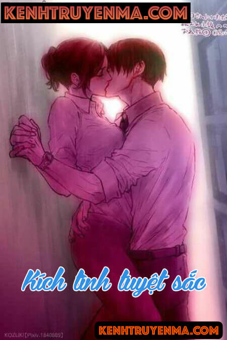 Kích Tình Tuyệt Sắc - Truyện Ngôn Tình