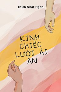 Kinh Chiếc Lưới Ái Ân - Thích Nhất Hạnh