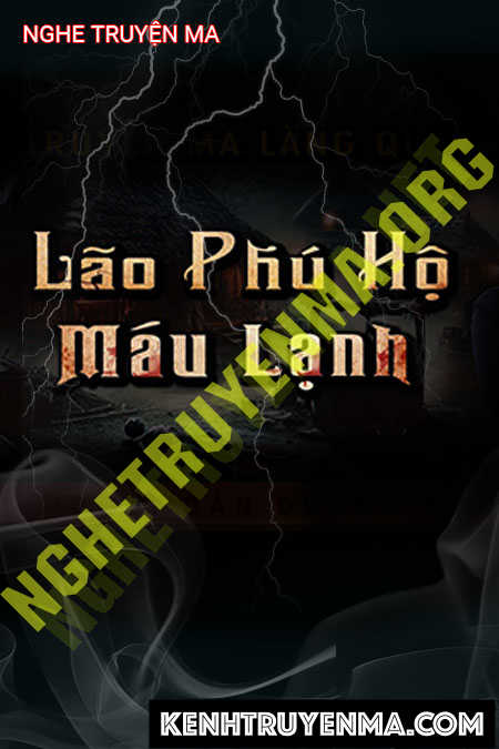 Lão Phú Hộ Máu Lạnh