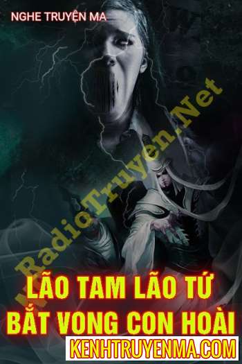 Lão Tam Lão Tứ Bắt Vong Con Hoài