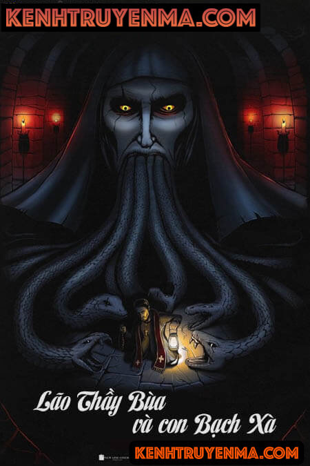Lão Thầy Bùa Và Con Bạch Xà - Truyện Ma