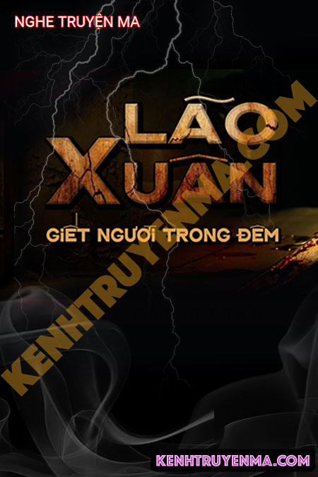Lão Xuân G.iết Người Trong Đêm