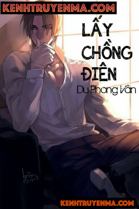 Lấy Chồng Điên - Truyện Ngắn Tình Yêu