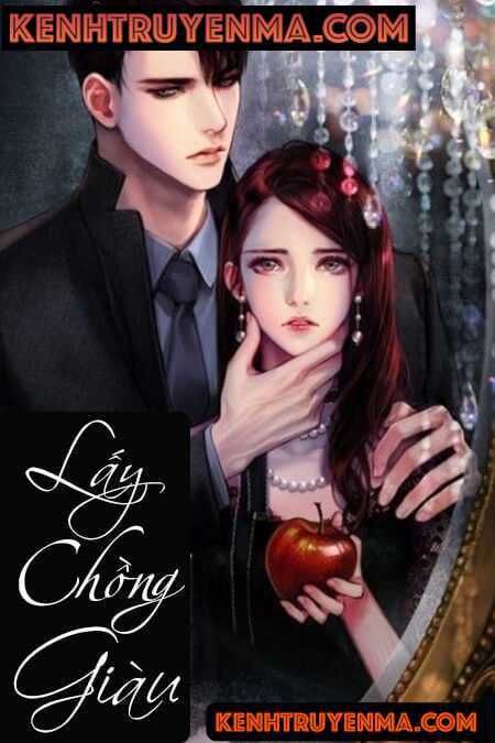 Lấy Chồng Giàu - Truyện Ngôn Tình