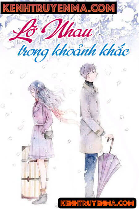 Lỡ Nhau Trong Khoảnh Khắc