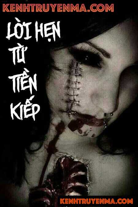 Lời Hẹn Từ Tiền Kiếp - Truyện Ma