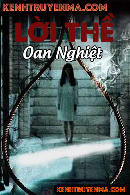 Lời Thề Oan Nghiệt - Truyện Ma