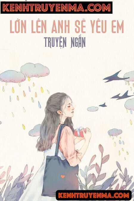 Lớn Lên Anh Sẽ Yêu Em - Truyện Ngắn