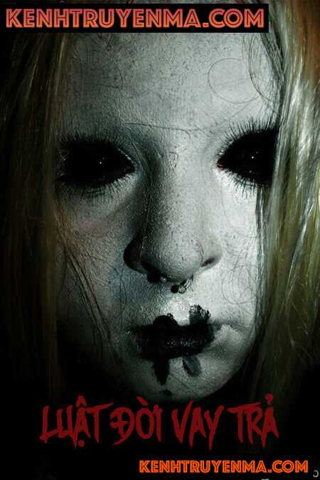Luật Đời Vay Trả - Truyện Ma