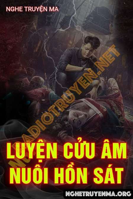 Luyện Cửu Âm Nuôi Hồn Sát - Quàng A Tũn