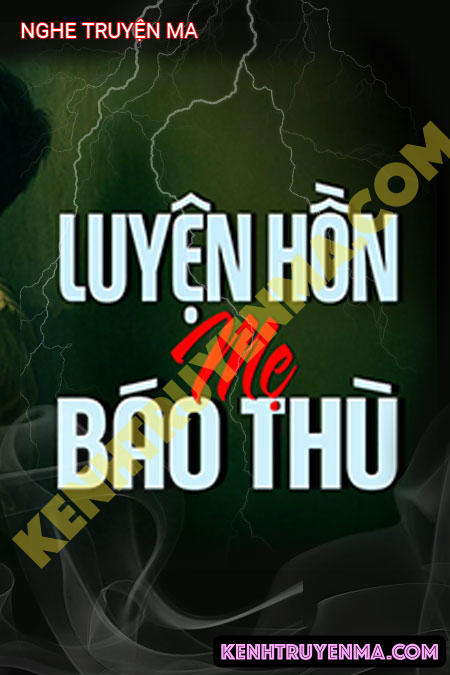 Luyện Hồn Mẹ B.áo T.hù