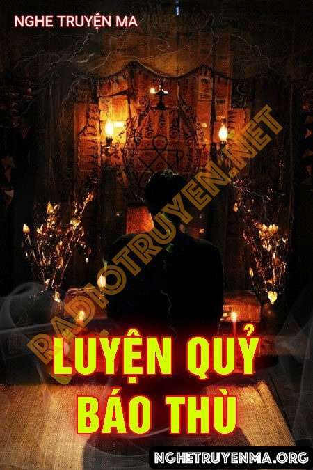 Luyện Quỷ Báo Thù - Nguyễn Huy