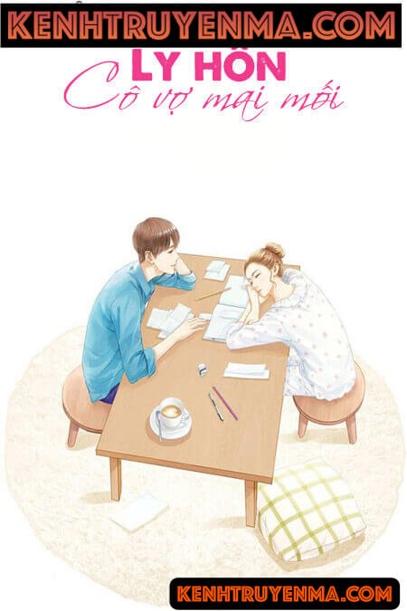 Ly Hôn Cô Vợ Mai Mối - Truyện Ngôn Tình