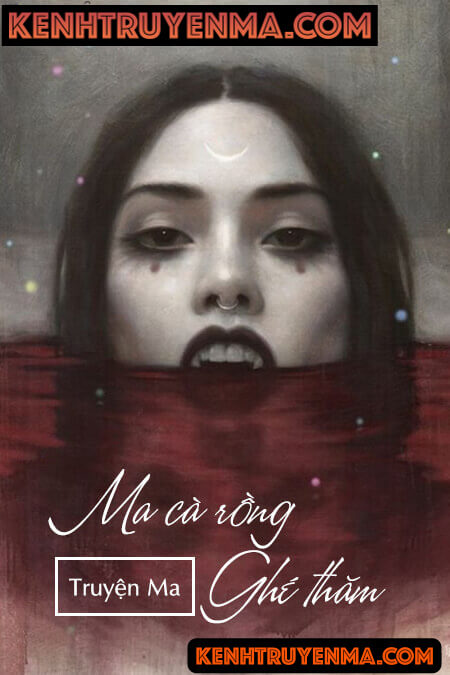 Ma Cà Rồng Ghé Thăm - Truyện Ma