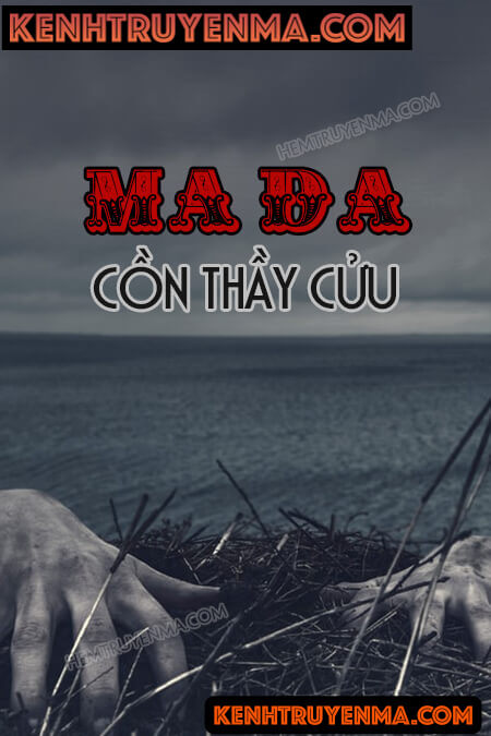 Ma Da Cồn Thầy Cửu