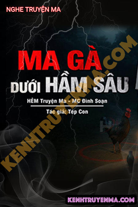 Ma Gà Dưới Hầm Sâu