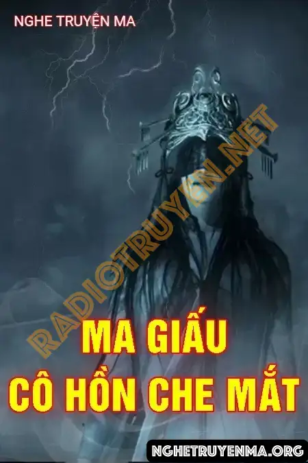 Ma Giấu Cô Hồn Che Mắt - Quàng A Tũn