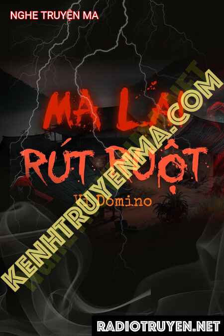 Ma Lai Rút Ruột - Tác Giả Vi Domino - Giọng Đọc Trần Thy

