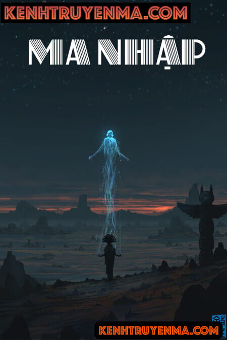 Ma Nhập - Truyện Ma Kinh Dị