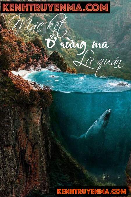 Mắc Kẹt Ở Rừng Ma Lữ Quán - Truyện Ma