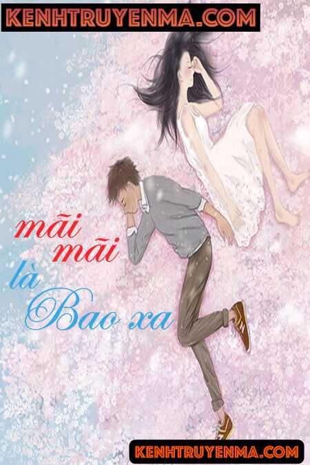 Mãi Mãi Là Bao Xa - Truyện Ngôn Tình