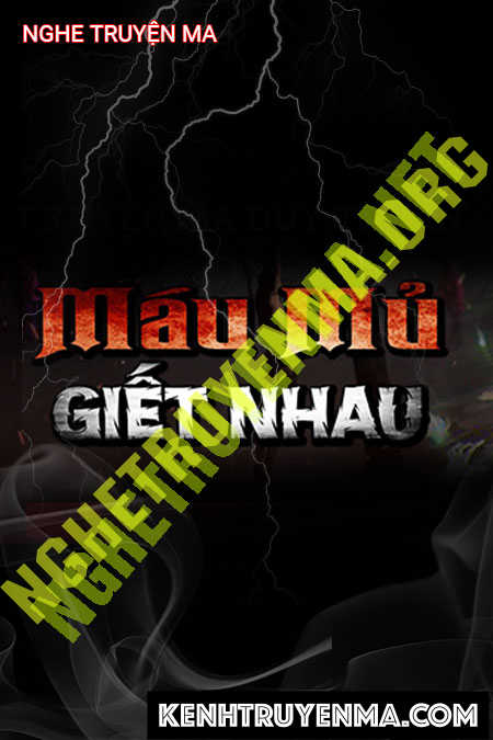 Máu Mủ G.iết Nhau