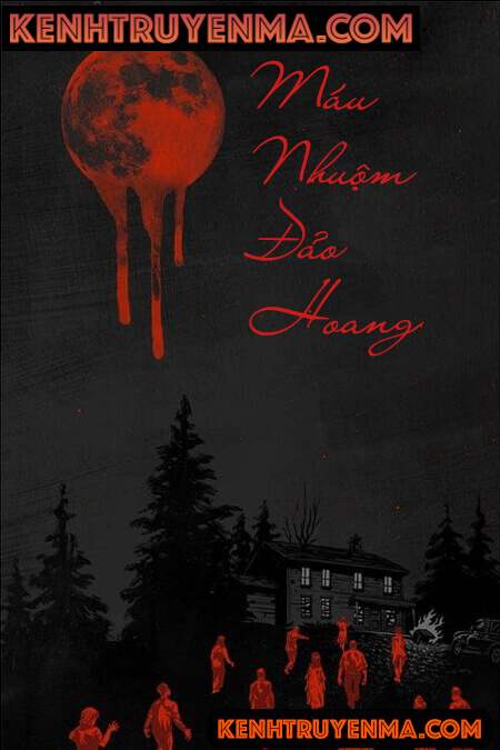 Máu Nhuộm Đảo Hoang - Truyện Ma