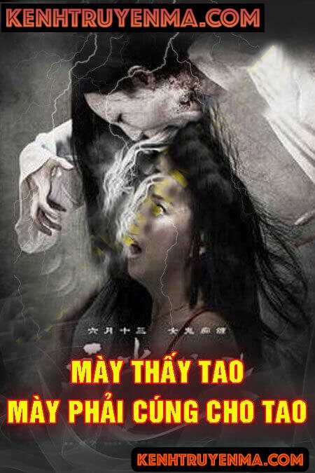 Mày Thấy Tao Mày Phải Cúng Cho Tao
