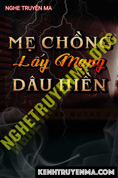 Mẹ Chồng Lấy Mạng Dâu Hiền
