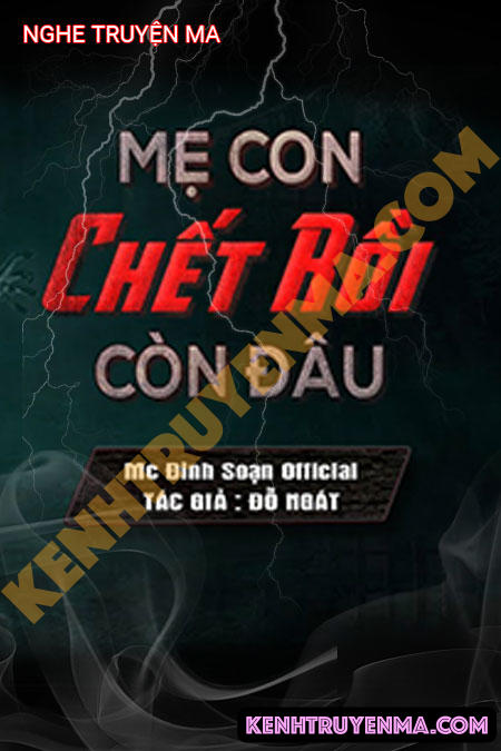 Mẹ Con C.hết Rồi Còn Đâu