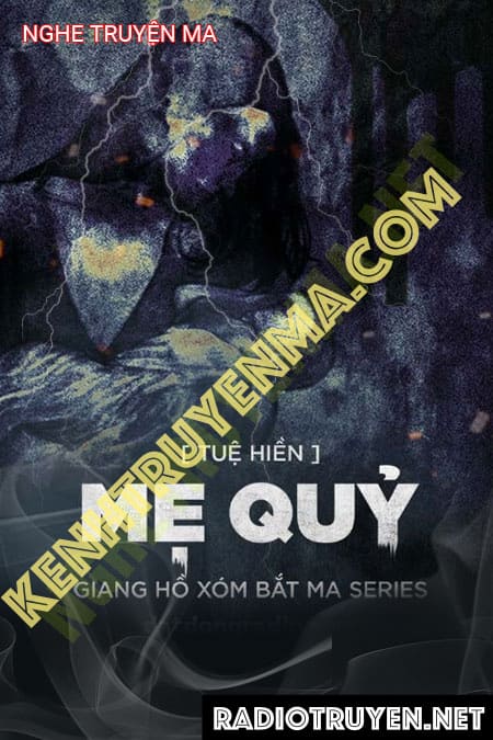 Mẹ Quỷ - Tác Giả Tuệ Hiền - Giọng Đọc Nguyễn Huy
