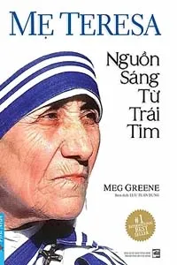 Mẹ Teresa, Nguồn Sáng Từ Trái Tim
