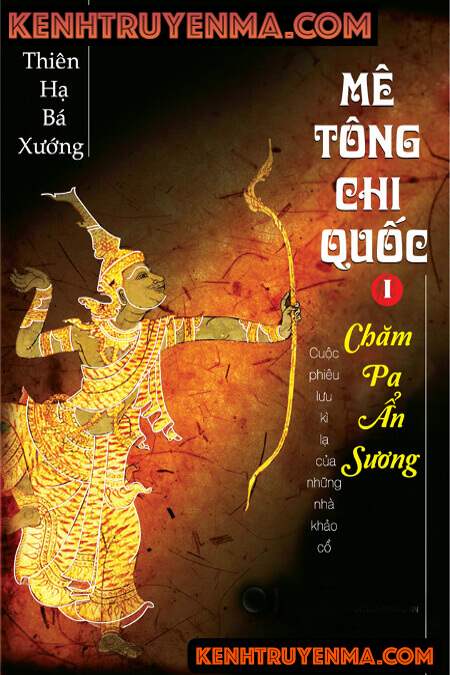 Mê Tông Chi Quốc Tập 1 - Chăm Pa Ẩn Sương