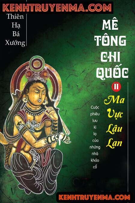 Mê Tông Chi Quốc Tập 2 - Ma Vực Lâu Lan