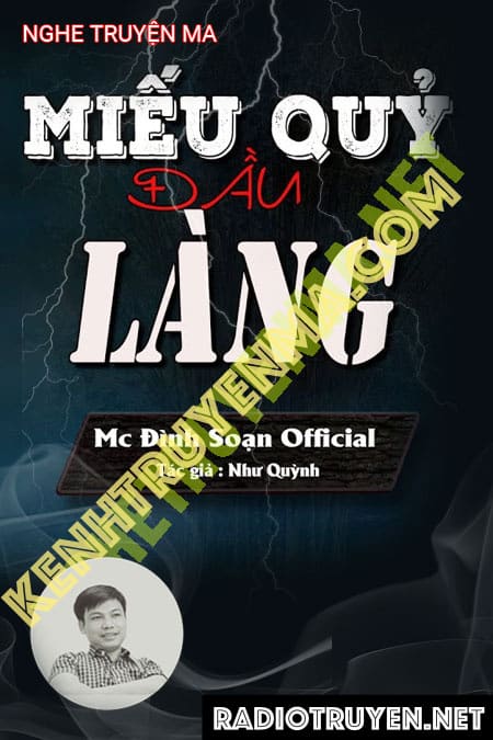 Miếu Quỷ Đầu Làng - Tác Giả Như Quỳnh - Giọng Đọc Đình Soạn
