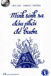 Mình Sinh Ra Đâu Phải Để Buồn