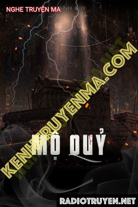 Mộ Quỷ - Tác Giả Quỳnh Boy - Giọng Đọc Nguyễn Huy
