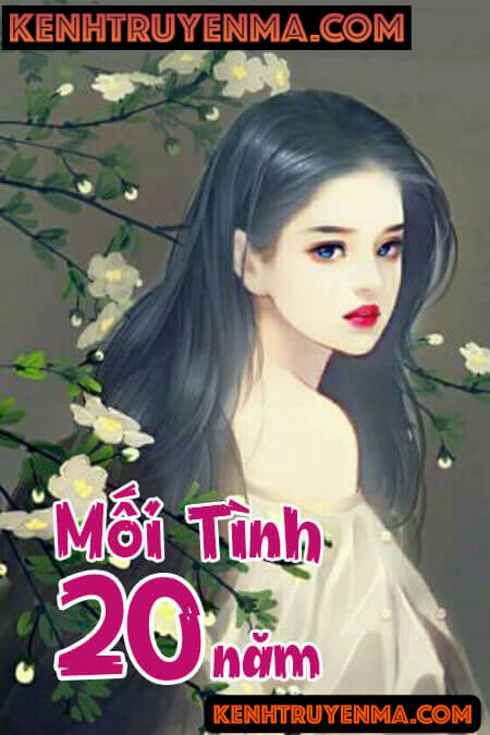Mối Tình 20 Năm - Truyện Ngắn